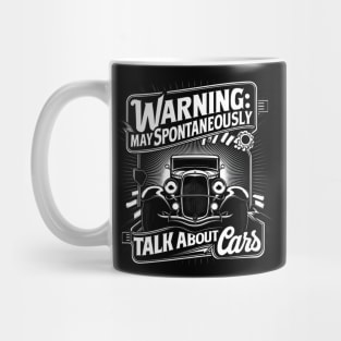 Warning: May Spontaneously Talk About Cars - Auto Enthusiast Mug